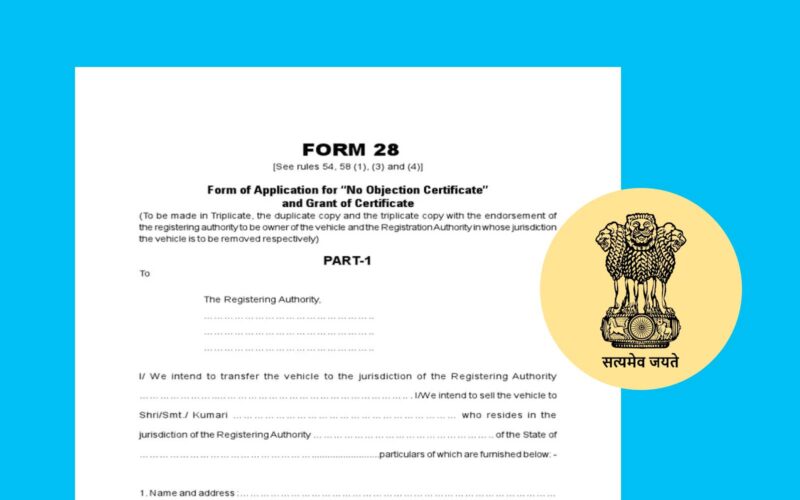 Understanding the Purpose and Procedure to Fill Form 28 in RTO