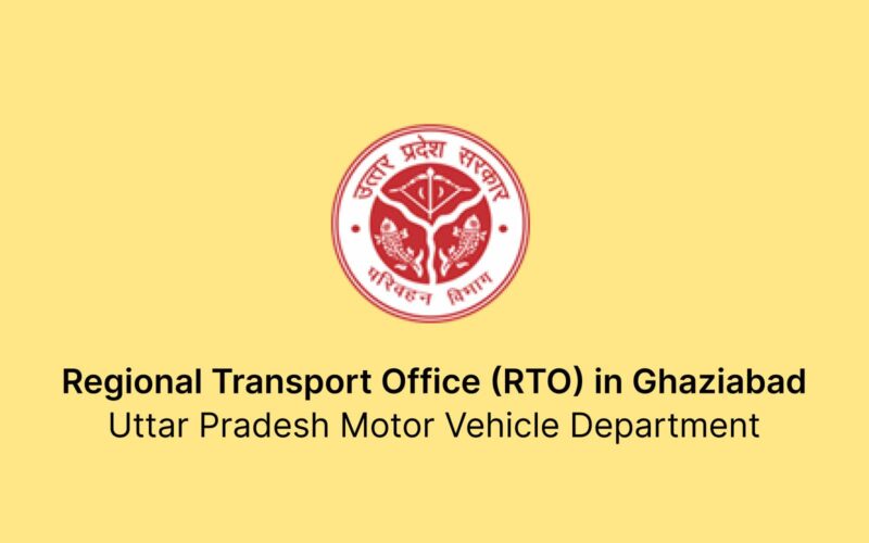Comprehensive Guide to RTO Office in Ghaziabad: Address, Phone Number, and Timings