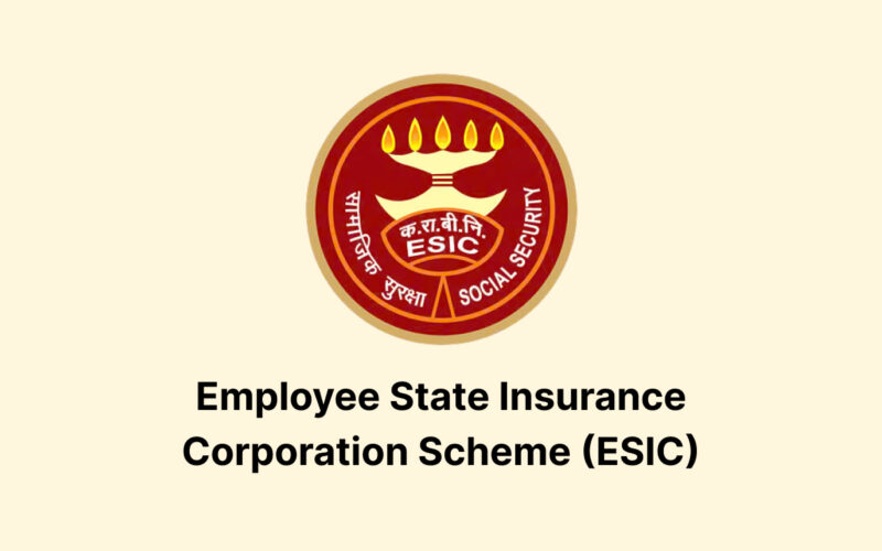 Employee State Insurance Corporation Schemes (ESIC) & Benefits